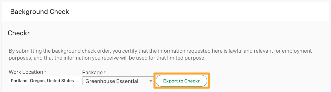 Export to Checkr button highlighted with a valid work location showing Portland, Oregon, United States, and a background check package named Greenhouse essential package