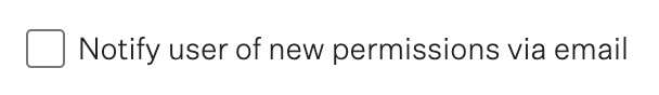 Screenshot of the notify user of new permissions via email checkbox