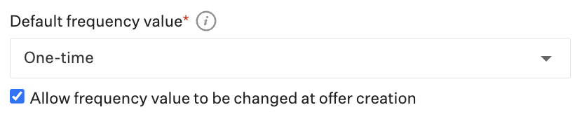 Default frequency value section of the offer field page with dropdown and checkbox checked for allow frequency value to be changed at offer creation