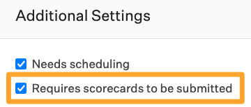 Check box for required scorecards to be submitted