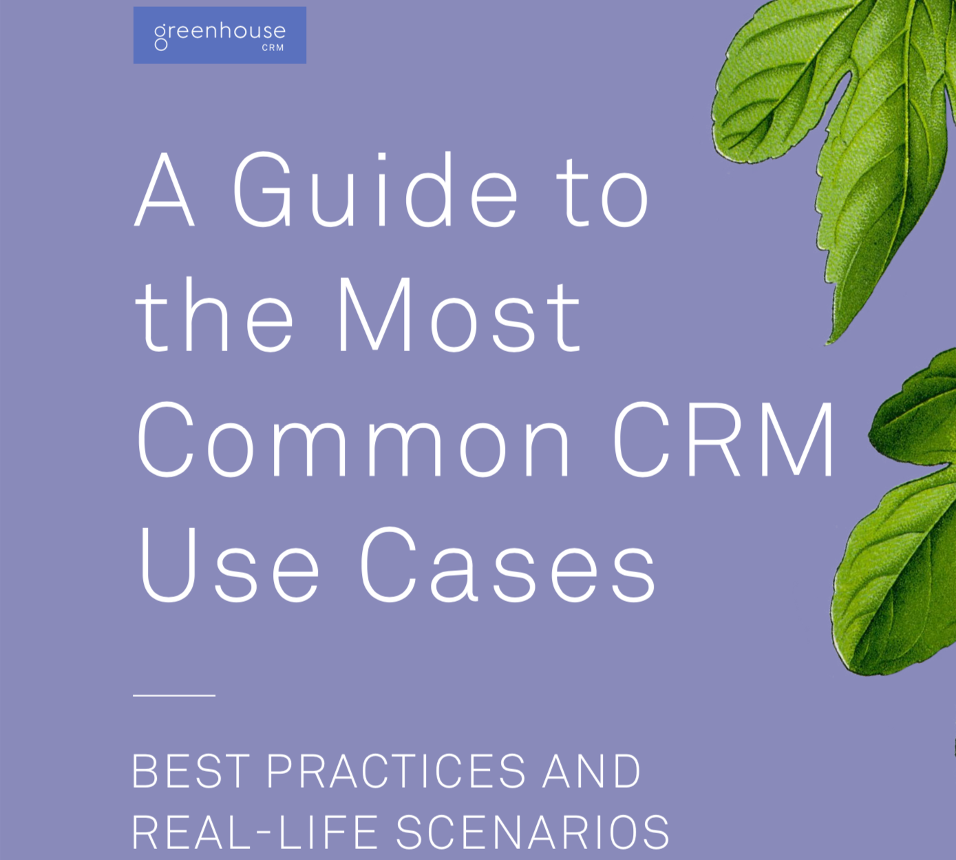 best-practices-common-crm-use-cases-greenhouse-support