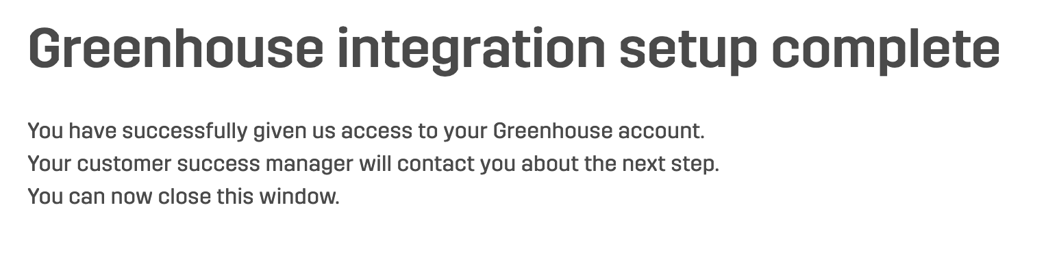 Confirmation that the Greenhouse setup is successful